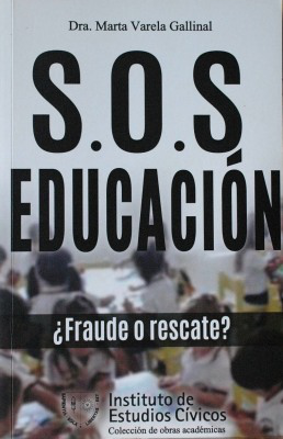 S.O.S educación : ¿fraude o rescate?