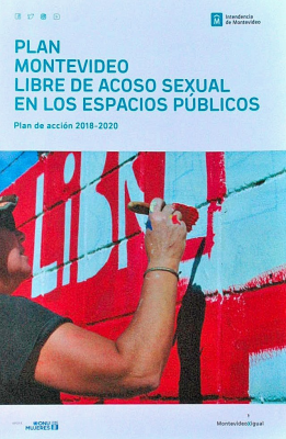 Plan Montevideo libre de acoso sexual en los espacios públicos : plan de acción 2018 - 2020