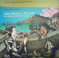 Juan Martín y Nicanor : dos niños de la Banda Oriental