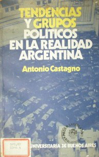 Tendencias y grupos políticos en la realidad argentina
