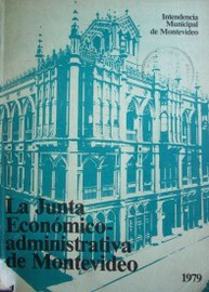 La Junta Económico - administrativa de Montevideo