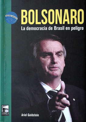 Bolsonaro : la democracia de Brasil en peligro