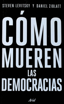 Cómo mueren las democracias