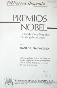 Premios Nobel : la fundación y biografías de los galardonados