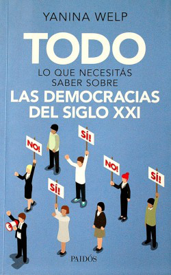 Todo lo que necesitás saber sobre las democracias del siglo XXI