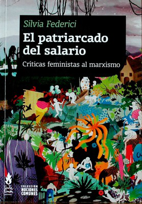 El patriarcado del salario : críticas feministas al marxismo