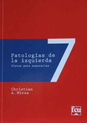 7 Patologías de la izquierda : claves para superarlas