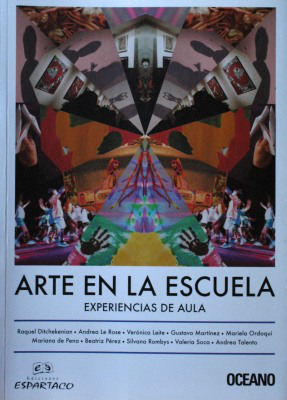 Arte en la escuela : experiencias de aula