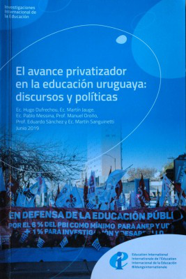 El avance privatizador en la educación uruguaya : discursos y políticas