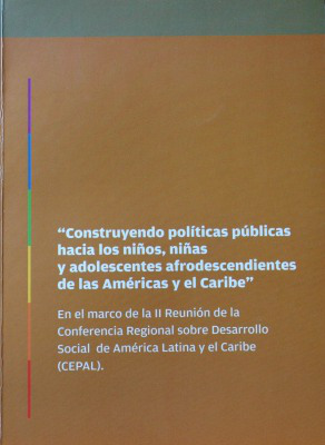 Construyendo políticas públicas hacia los niños, niñas y adolescentes afrodescendientes de las Américas y el Caribe