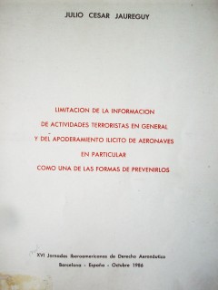 Limitación de la información de actividades terroristas en general y del apoderamiento de aeronaves en particular como una de las formas de prevenirlos