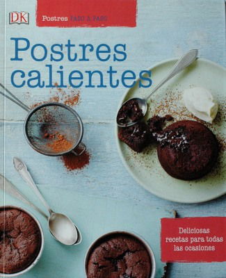 Postres paso a paso : postres calientes