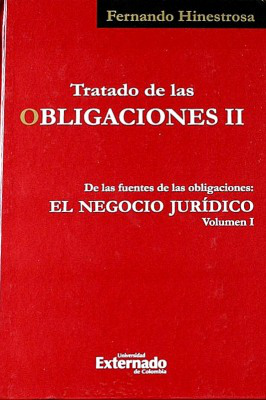 Tratado de las Obligaciones II : de las fuentes de las obligaciones : el negocio jurídico
