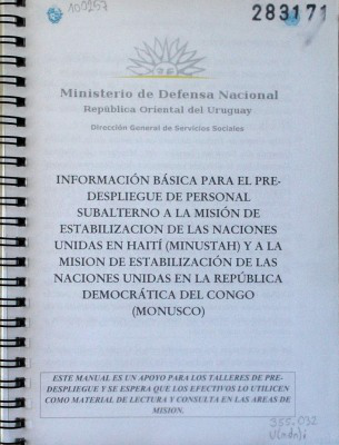 Información básica para el pre-despliegue de personal subalterno a la misión de estabilización de las Naciones Unidas en Haití (Minustah) y a la misión de estabilización de las Naciones Unidas en la República Democrática del Congo (Monusco)
