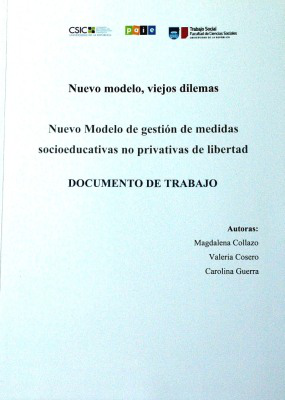 Nuevo modelo, viejos dilemas : nuevo modelo de gestión de medidas socioeducativas no privativas de libertad