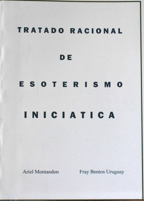 Tratado racional de esoterismo iniciática