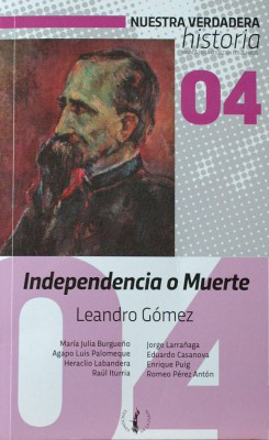 Independencia o muerte : Leandro Gómez