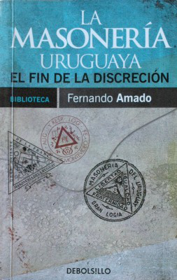 La masonería uruguaya : el fin de la discreción
