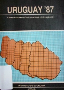 Uruguay '87 : la coyuntura económica nacional e internacional