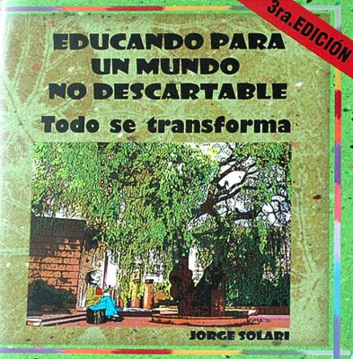 Educando para un mundo no descartable : todo se transforma