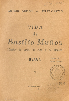 Vida de Basilio Muñoz : hombre de ayer, de hoy y de mañana