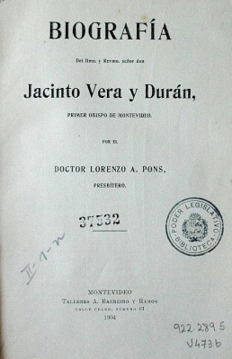 Biografía del ilmo. y revmo. señor don Jacinto Vera y Durán : primer obispo de Montevideo