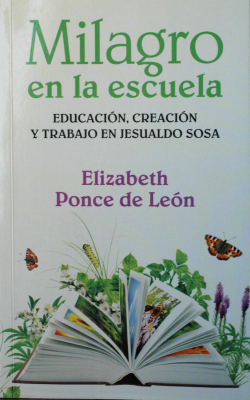 Milagro en la escuela : educación, creación y trabajo en Jesualdo Sosa