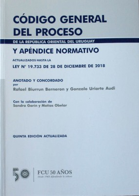 Código General del Proceso de la República Oriental del Uruguay y apéndice normativo