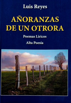 Añoranzas de un otrora : poemas líricos : alta poesía