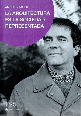 La arquitectura es la sociedad representada