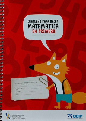 Cuaderno para hacer matemática en primero : educación inicial y primaria
