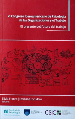 VI Congreso Iberoamericano de Psicología de las organizaciones y el trabajo : CIAPOT - 2019