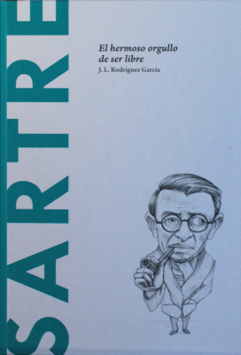 Sartre : el hermoso orgullo de ser libre