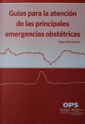 Guías para la atención de las principales emergencias obstétricas