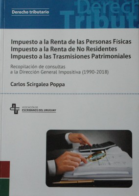 Impuesto a la Renta de las Personas Físicas : Impuesto a la Renta de No Residentes : Impuesto a las Transmisiones Patrimoniales