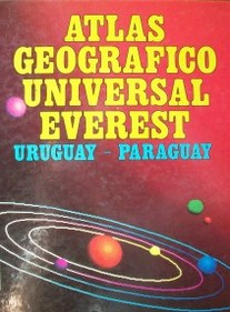 Atlas Geográfico Universal Everest : Uruguay - Paraguay