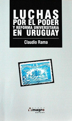 Luchas por el poder y reforma universitaria en Uruguay