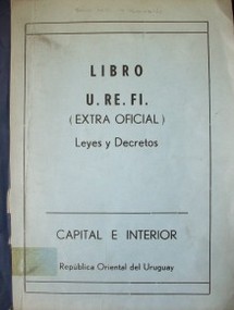 Libro U.RE.FI. (Extra Oficial) : Leyes y Decretos