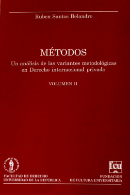 Métodos : un análisis de las variantes metodológicas en Derecho Internacional Privado