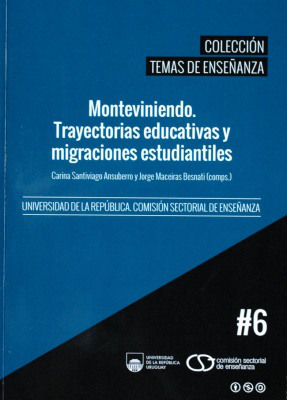 Monteviniendo : trayectorias educativas y migraciones estudiantiles