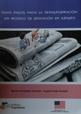 Ocho pasos hacia la transformación : un modelo de educación en género