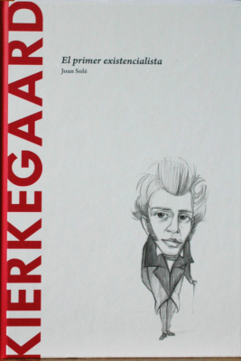 Kierkegaard : el primer existencialista
