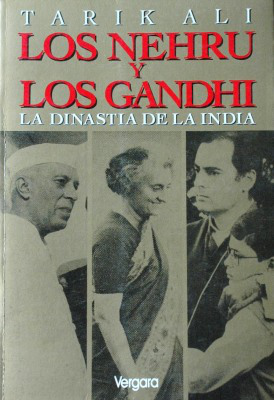 Los Nehru y los Gandhi : la dinastía de la India