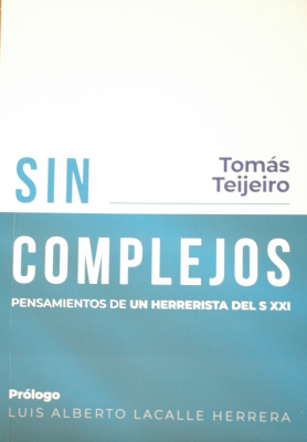 Sin complejos : pensamientos de un herrerista del s. XXI