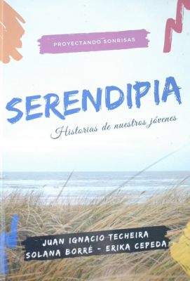 Serendipia : historias de nuestros jóvenes