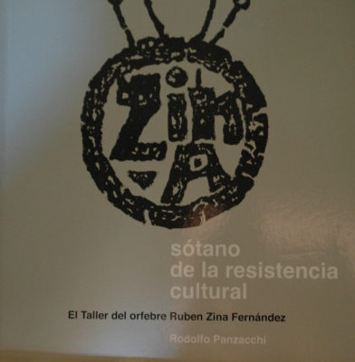 Sótano de la resistencia cultural : el taller del orfebre Ruben Zina Fernández : 1970-1989 : Orfebre - Maestro de metalística - Activador cultural
