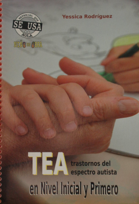 TEA : Trastornos del Espectro Autista en nivel inicial y primero