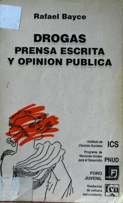 Drogas : prensa escrita y opinión pública