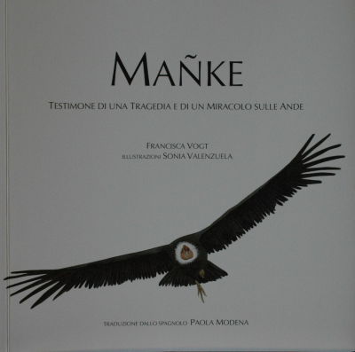 Mañke : testimone di una tragedia e di un miracolo sulle Ande