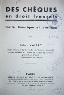 Des chèques en droit français : traité théorique et partique